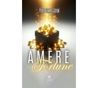 Amère Fortune - Pierre Delmas-Goyon - Le Lys Bleu - broché - Roman