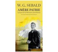 Amère patrie: A propos de la littérature autrichienne