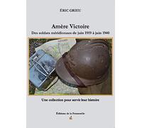Amère victoire - Des soldats méridionaux de juin 1919 à juin 1940