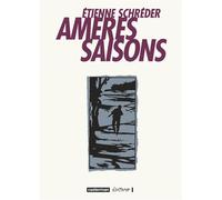 Amères Saisons - Etienne Schréder - Casterman - broché - Bande dessinée