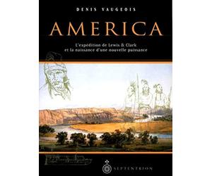 America 1803-1853 : L'expédition de Lewis et Clark et la naissance d'une nouvelle puissance