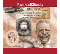 America 1908 : L'aube du vol, la Course au pôle, l'invention du modèle T et la Fabrication d'une Nation Moderne