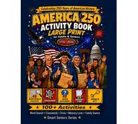 America 250 Activity Book Large Print for Adults & Seniors: Word Search, Crosswords, Trivia & Memory Prompts for the 2026 250th Anniversary of the Declaration of Independence
