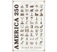 America 250 State by State: One Story, One Fact, One Question for Every State in the Union