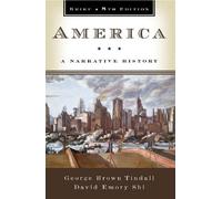 America: A Narrative History, Brief 8th Edition by Tindall, George Brown, Shi, David E. Brief 8th (eighth) Edition [Paperback(2009)]