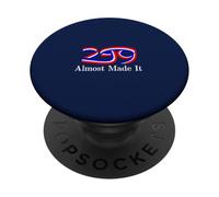 America at 249: Almost Made It Sarcastic Parody PopSockets PopGrip Adhésif