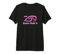 America at 249: Almost Made It Sarcastic Parody T-Shirt Haut de Gamme