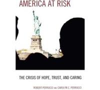 America at Risk by Carolyn C. Perrucci Carolyn C. Perrucci, Robert Perrucci (Auteur)