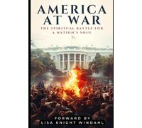 America at War: The Spiritual Battle for a Nation's Soul
