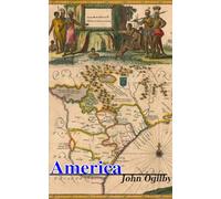 America: Being the Latest, and Most Accurate Description of the Nevv VVorld