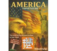 America Crossword Puzzle Book: Grand 8.5 x 11 Collection of 80 Crosswords Honoring the Legacy of the United States - Featuring 960 One-Word Clues ... Landmarks, Symbols, and Turning Point.