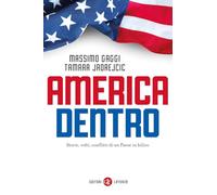 America dentro. Storie, volti, conflitti di un Paese in bilico