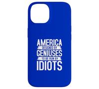 America Designed by Geniuses Run by Idiots Citation Coque pour iPhone 14
