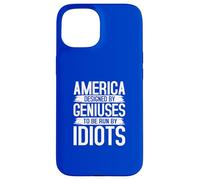 America Designed by Geniuses Run by Idiots Citation Coque pour iPhone 15