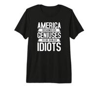 America Designed by Geniuses Run by Idiots Citation T-Shirt Haut de Gamme