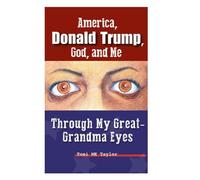 America, Donald Trump, God, And Me