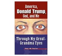 America, Donald Trump, God, And Me