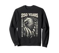 America Faith and Freedom 250 Years Since 1776 4th of July Sweatshirt