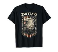 America Faith and Freedom 250 Years Since 1776 4th of July T-Shirt