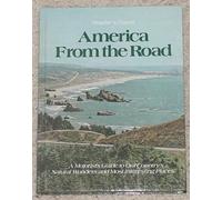 America From the Road.[A motorist's guide to our country's natural wonders & most interesting places].