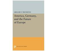 America, Germany, And The Future Of Europe