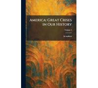 America: Great Crises in Our History