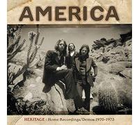 America - Heritage: Home Recordings Demos 1970-1973