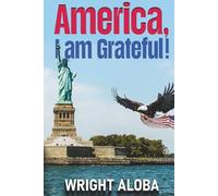 AMERICA, I AM GRATEFUL!