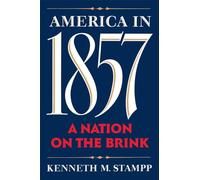 America in 1857: A Nation on the Brink NEUF