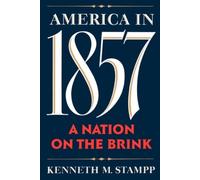 America in 1857: A Nation on the Brink [Paperback] NEUF