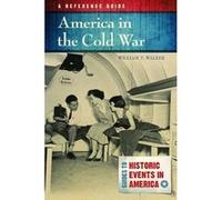 America in the Cold War by William T. Walker William T. Walker (Auteur)
