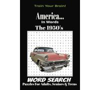America In Words Word Search Puzzle Book: Word Searches With Easy To Read Print About American History, American History In The 1950's, The 1950's And ... Gift For Vacations, Holidays and Free Times