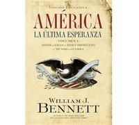 America La ultima esperanza by William J. Bennett Grupo Nelson (Auteur)