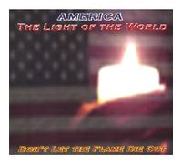 America Light of World Don't Let The Flame