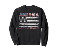 America Love It Or Leave It 4th of July American Flag Sweatshirt