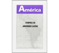 America, no 32. utopies en amerique latine Tome 32 - Augustin Redondo - Presses De La Sorbonne Nouvelle - broché - Etude