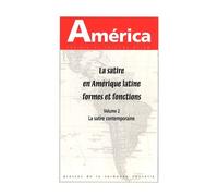 America, no 38 la satire en amerique latine, formes et fonctions vol2 La satire contemporaine - François-Xavier André - Presses De La Sorbonne Nouvelle - broché - Revue