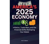 America’s 2025 Economy: Inflation, Trade Wars, and the Financial Shifts Reshaping Your Wallet