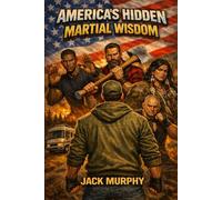 America’s Hidden Martial Wisdom