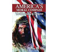 America’s Moral Compass: The Beginning of Sorrows