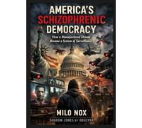 America’s Schizophrenic Democracy: How a Manufactured Dream Became a System of Surveillance