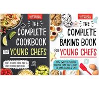 America’s Test Kitchen Kids ‘Cookbook’ & ‘Baking Book’ for Young Chefs 2 Books Set - The Complete Cookbook for Young Chefs, The Complete Baking Book for Young Chefs