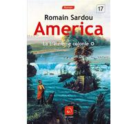 America T1 La treizième colonie Livre en gros caractères - Romain Sardou - De La Loupe - broché - Roman