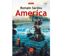 America T1 La treizième colonie Romain Sardou (Auteur)