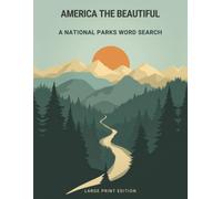AMERICA THE BEAUTIFUL - A National Parks Word Search