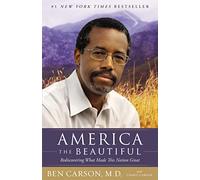 America the Beautiful: Rediscovering What Made This Nation Great