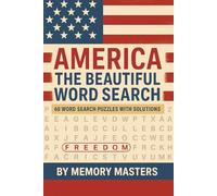 America The Beautiful Word Search: 60 Word Search Puzzles With Solutions