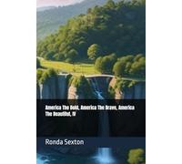 America The Bold, America The Brave, America The Beautiful: IV