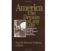 America, the Dream of My Life: Selections from the Federal Writers' Project's New Jersey Ethnic Survey