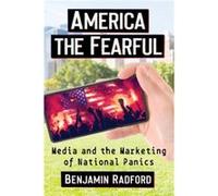 America the Fearful by Benjamin Radford Benjamin Radford (Auteur)